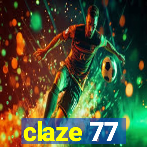 claze 77